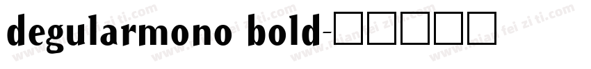 degularmono bold字体转换
